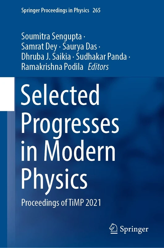 Selected Progresses in Modern Physics: Proceedings of TiMP 2021: 265 (Springer Proceedings in Physics, 265)