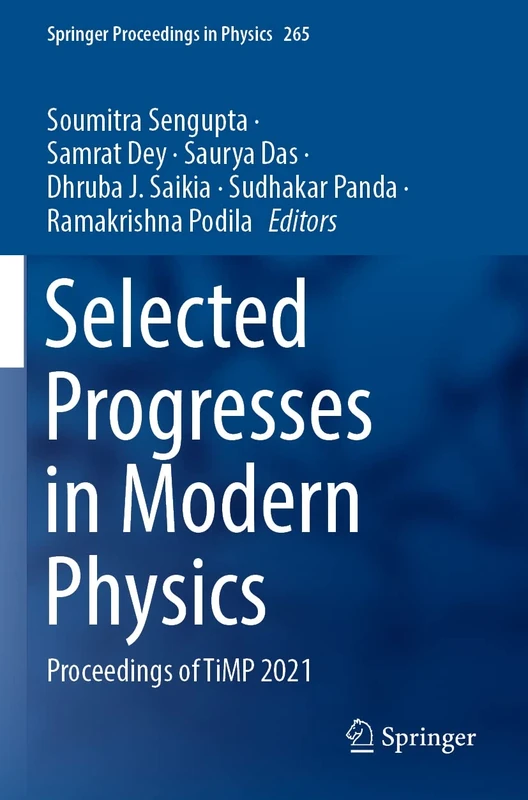 Selected Progresses in Modern Physics: Proceedings of TiMP 2021: 265 (Springer Proceedings in Physics, 265)