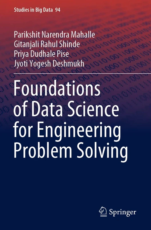 Foundations of Data Science for Engineering Problem Solving: 94 (Studies in Big Data, 94)