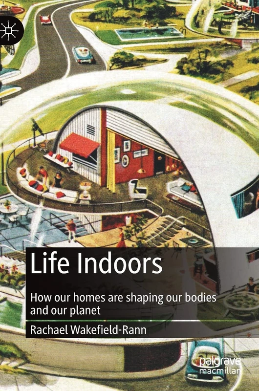 Life Indoors: How our homes are shaping our bodies and our planet - Image 1