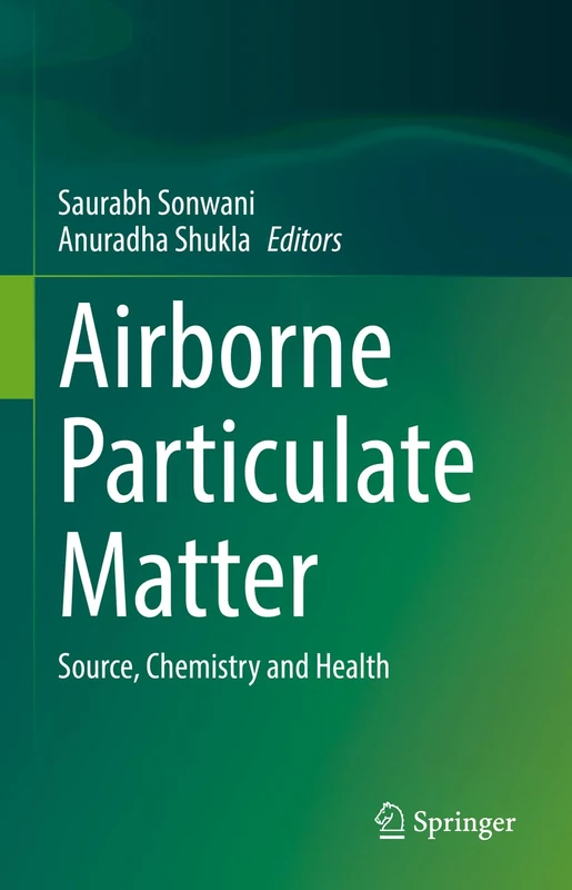 Springer - Airborne Particulate Matter: Source, Chemistry, Health