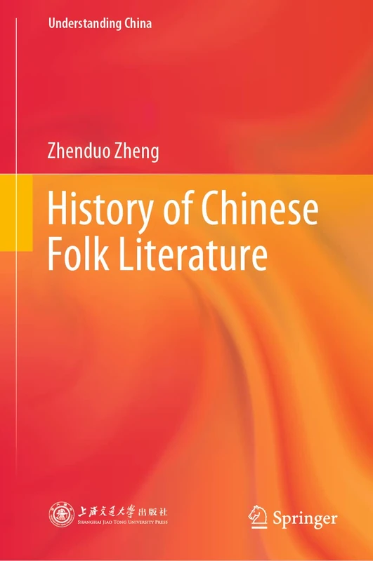 History of Chinese Folk Literature (Understanding China)