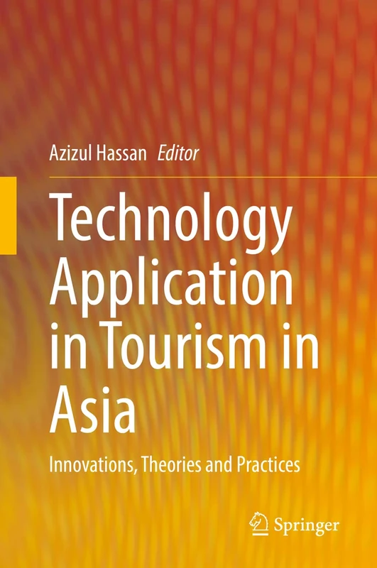 Technology Application in Tourism in Asia: Innovations, Theories and Practices