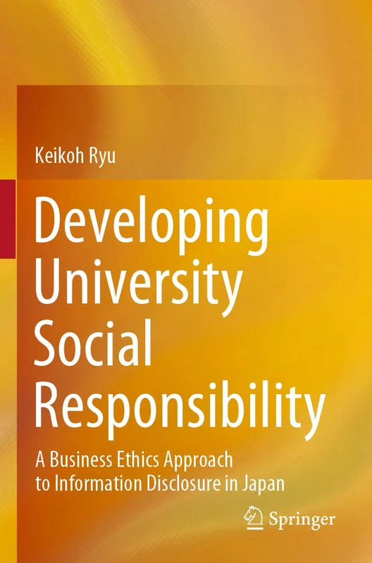 Developing University Social Responsibility: A Business Ethics Approach to Information Disclosure in Japan