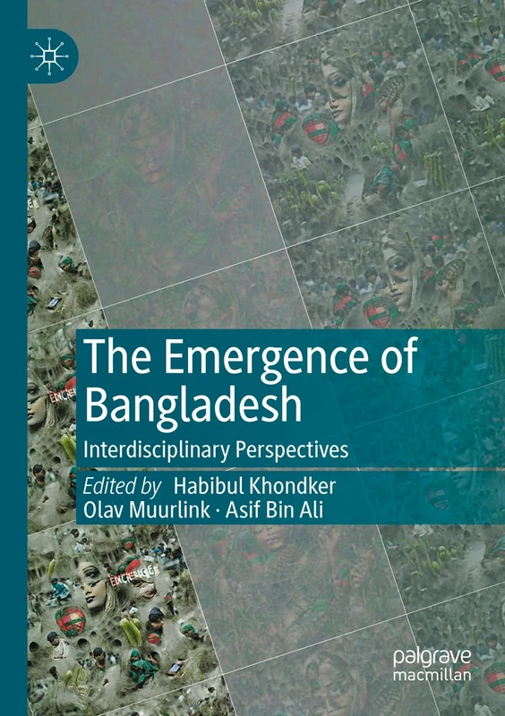 The Emergence of Bangladesh: Interdisciplinary Perspectives