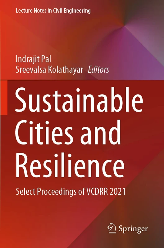 Sustainable Cities and Resilience: Select Proceedings of VCDRR 2021: 183 (Lecture Notes in Civil Engineering, 183)