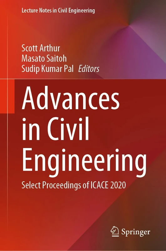 Advances in Civil Engineering: Select Proceedings of ICACE 2020: 184 (Lecture Notes in Civil Engineering, 184)