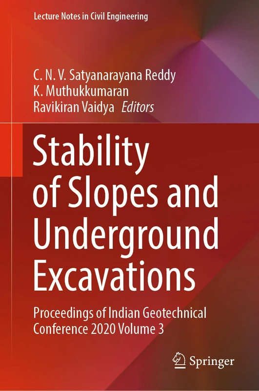 Stability of Slopes and Underground Excavations: Proceedings of Indian Geotechnical Conference 2020 Volume 3: 185 (Lecture Notes in Civil Engineering, 185)