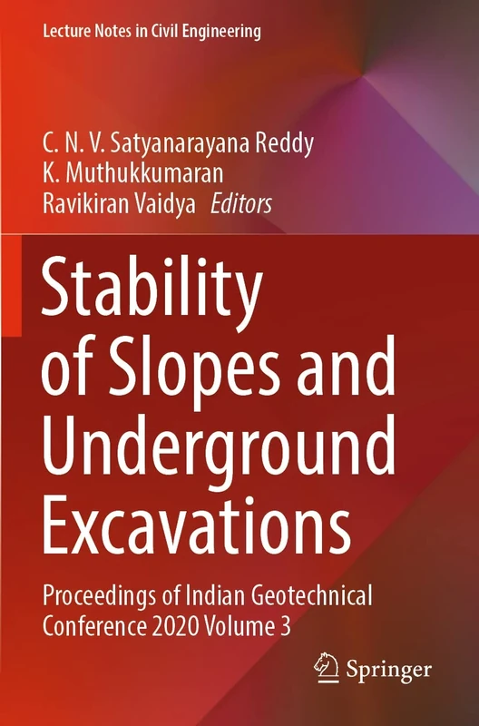 Stability of Slopes and Underground Excavations: Proceedings of Indian Geotechnical Conference 2020 Volume 3: 185 (Lecture Notes in Civil Engineering)
