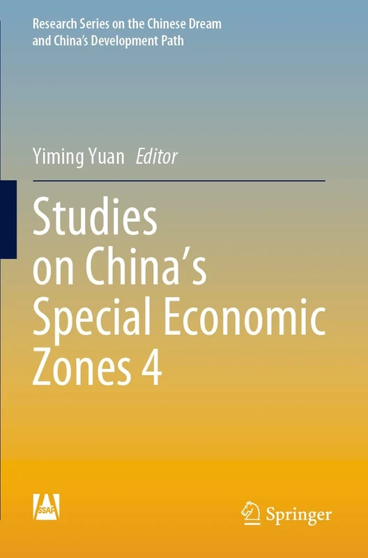 Studies on China’s Special Economic Zones 4 (Research Series on the Chinese Dream and China’s Development Path)