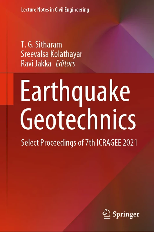 Earthquake Geotechnics: Select Proceedings of 7th ICRAGEE 2021: 187 (Lecture Notes in Civil Engineering, 187)