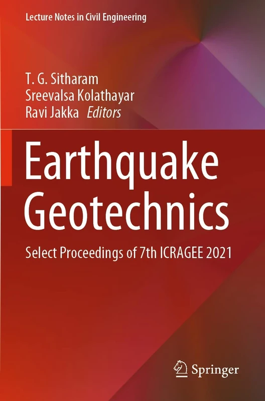 Earthquake Geotechnics: Select Proceedings of 7th ICRAGEE 2021: 187 (Lecture Notes in Civil Engineering, 187)