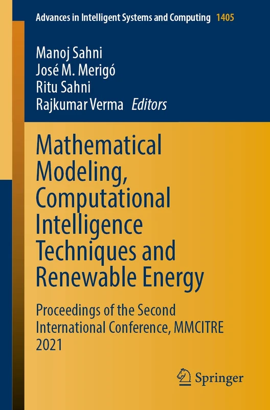 Mathematical Modeling, Computational Intelligence Techniques and Renewable Energy: Proceedings of the Second International Conference, MMCITRE 2021: ... in Intelligent Systems and Computing, 1405)