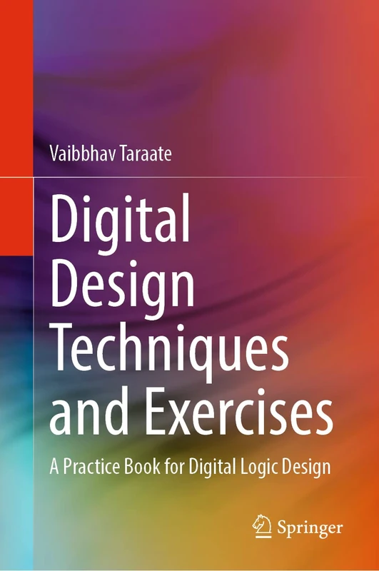 Digital Design Techniques and Exercises: A Practice Book for Digital Logic Design