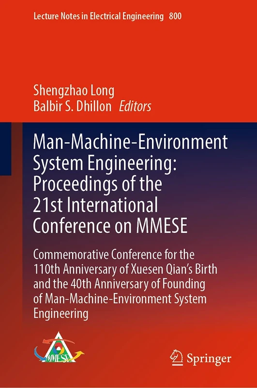 Man-Machine-Environment System Engineering: Proceedings of the 21st International Conference on MMESE: Commemorative Conference for the 110th ... Notes in Electrical Engineering, 800)