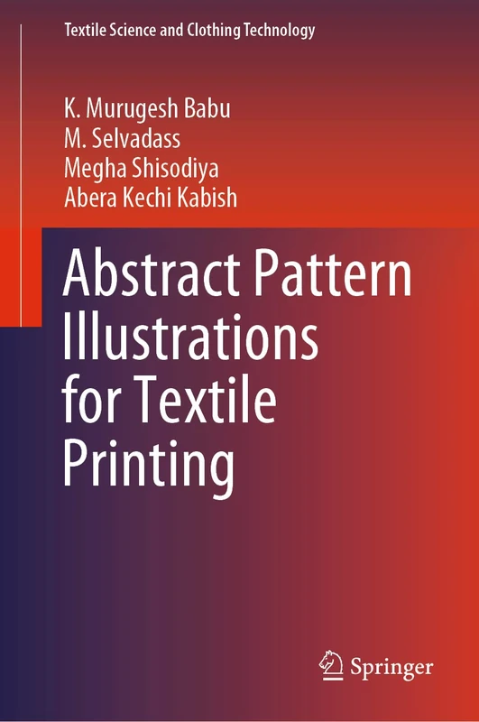 Abstract Pattern Illustrations for Textile Printing (Textile Science and Clothing Technology)