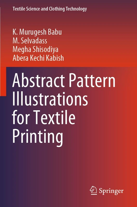 Abstract Pattern Illustrations for Textile Printing (Textile Science and Clothing Technology)