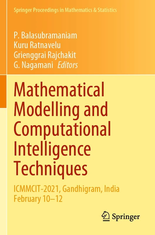 Mathematical Modelling and Computational Intelligence Techniques: ICMMCIT-2021, Gandhigram, India February 10–12: 376 (Springer Proceedings in Mathematics & Statistics, 376)
