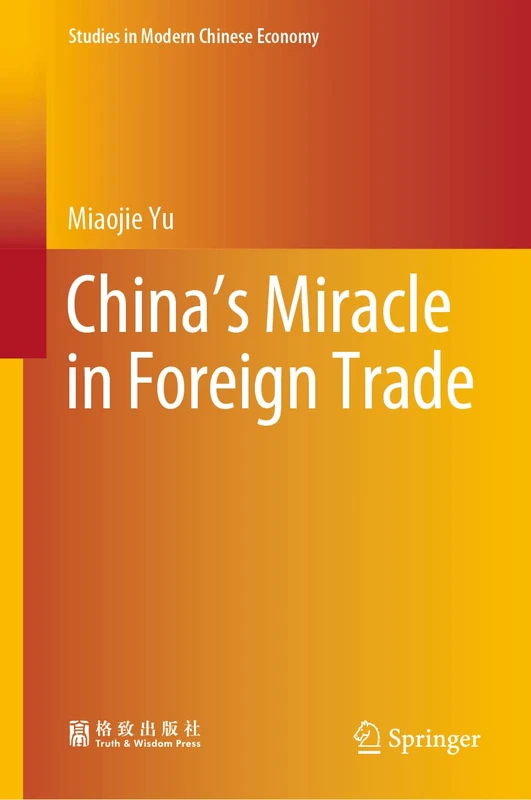China’s Miracle in Foreign Trade (Studies in Modern Chinese Economy)