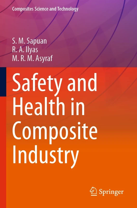 Safety and Health in Composite Industry (Composites Science and Technology)