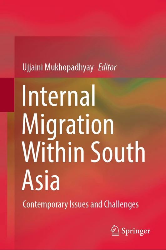 Internal Migration Within South Asia: Contemporary Issues and Challenges