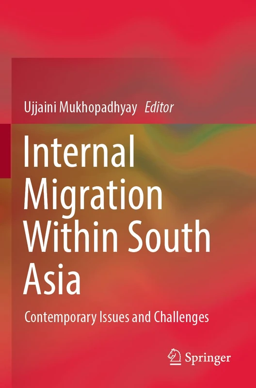 Internal Migration Within South Asia: Contemporary Issues and Challenges