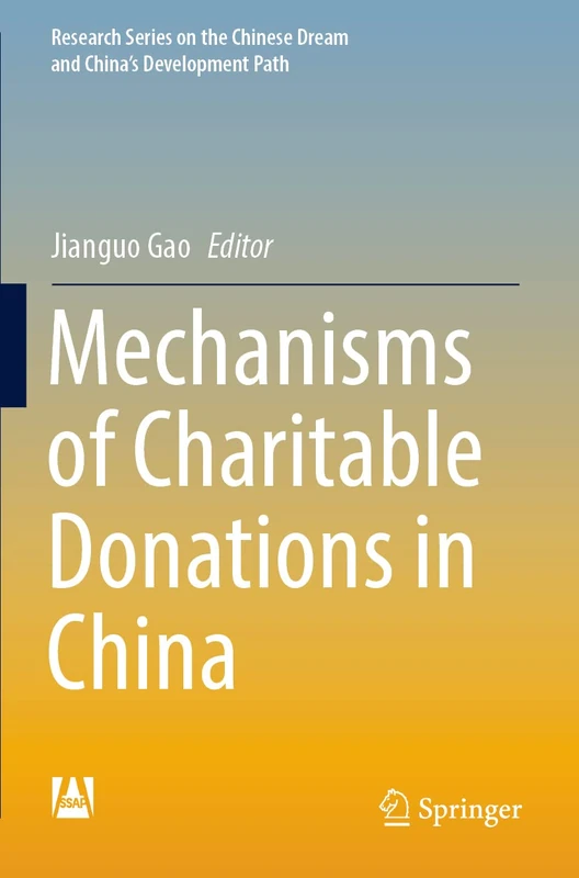 Mechanisms of Charitable Donations in China (Research Series on the Chinese Dream and China’s Development Path)