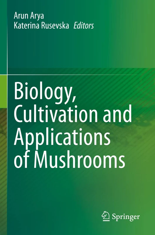 Springer - Biology, Cultivation and Applications of Mushrooms