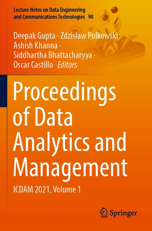 Proceedings of Data Analytics and Management: ICDAM 2021, Volume 1: 90 (Lecture Notes on Data Engineering and Communications Technologies, 90)