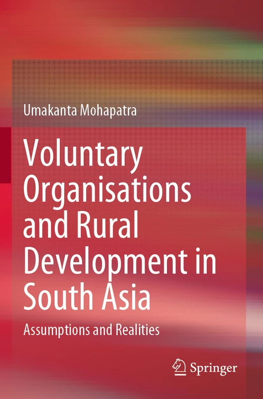 Voluntary Organisations and Rural Development in South Asia: Assumptions and Realities