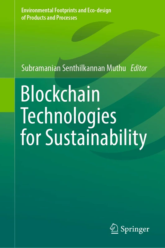 Blockchain Technologies for Sustainability (Environmental Footprints and Eco-design of Products and Processes)