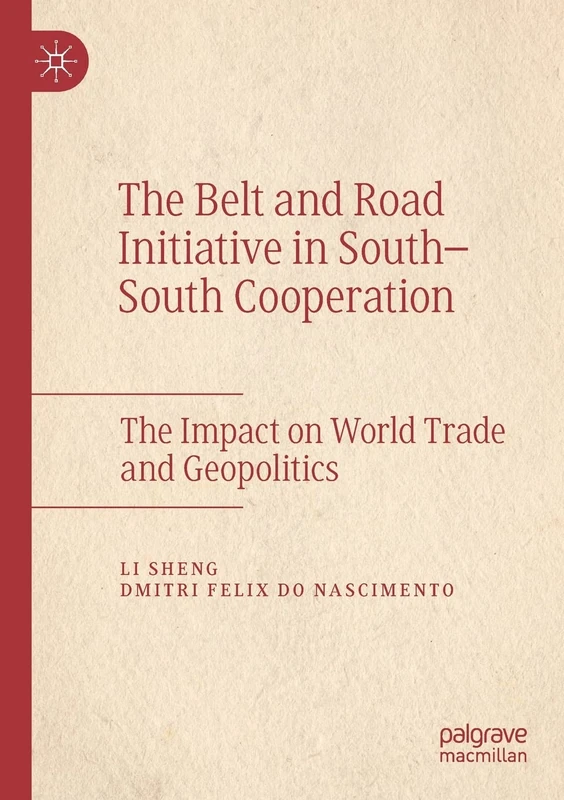 The Belt and Road Initiative in South–South Cooperation: The Impact on World Trade and Geopolitics