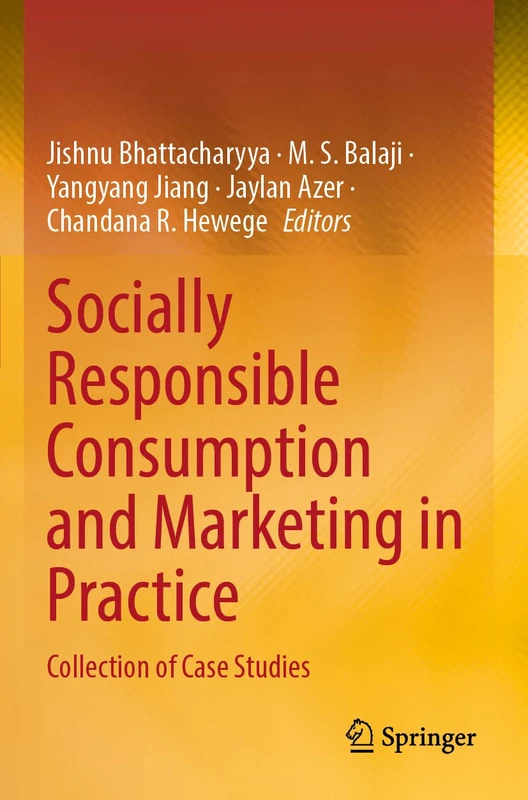 Socially Responsible Consumption and Marketing in Practice: Collection of Case Studies