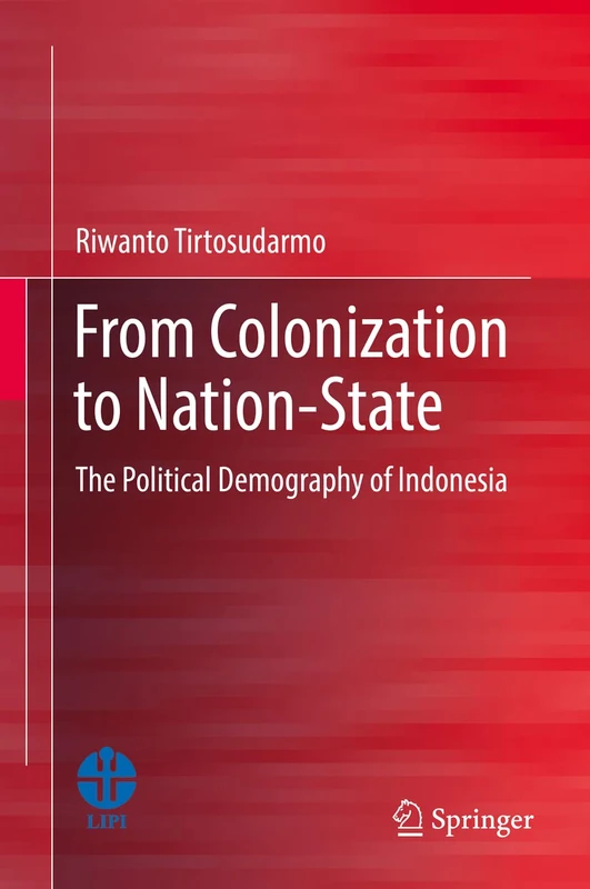 From Colonization to Nation-State: The Political Demography of Indonesia