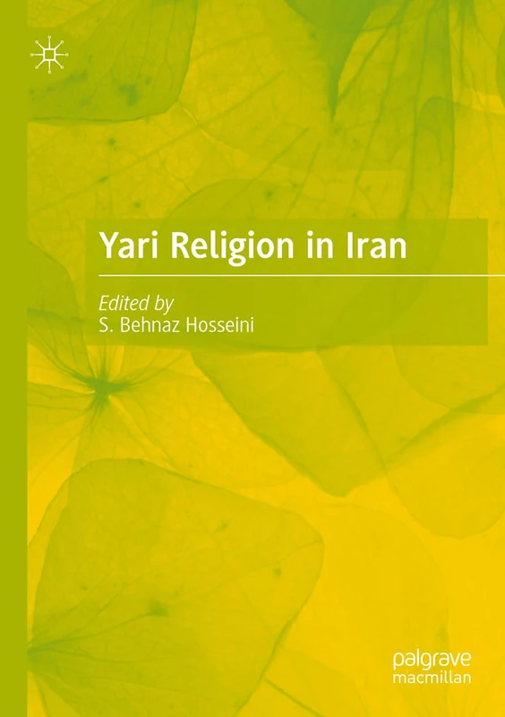 MACMILLAN Yari Religion in Iran - Academic Religious Studies