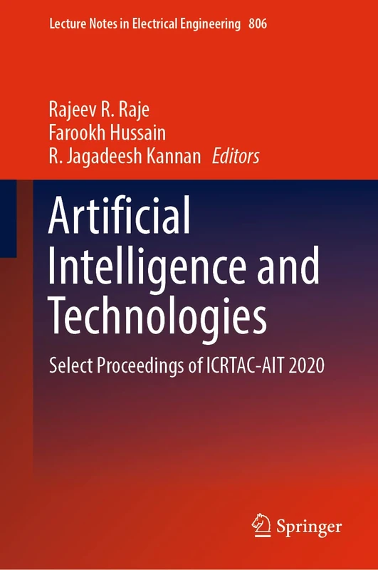 Artificial Intelligence and Technologies: Select Proceedings of ICRTAC-AIT 2020: 806 (Lecture Notes in Electrical Engineering, 806)