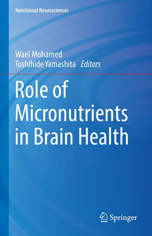 Role of Micronutrients in Brain Health (Nutritional Neurosciences)