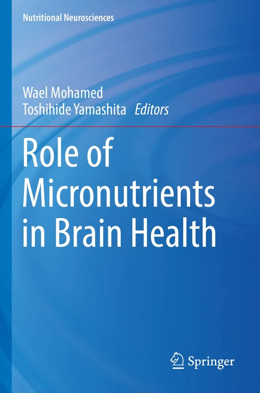 Role of Micronutrients in Brain Health (Nutritional Neurosciences)