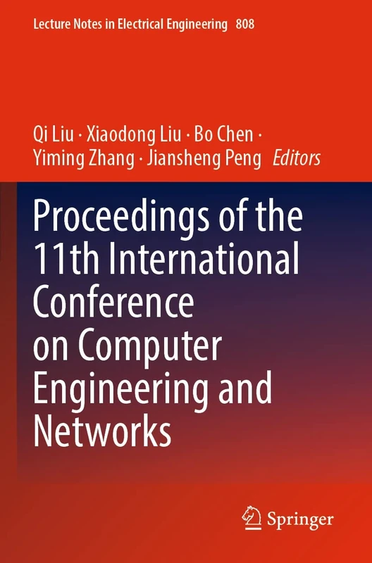 Proceedings of the 11th International Conference on Computer Engineering and Networks: 808 (Lecture Notes in Electrical Engineering, 808)
