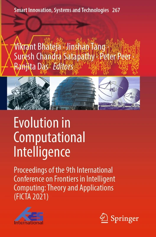 Evolution in Computational Intelligence: Proceedings of the 9th International Conference on Frontiers in Intelligent Computing: Theory and ... Innovation, Systems and Technologies, 267)
