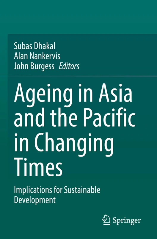 Ageing Asia and the Pacific in Changing Times: Implications for Sustainable Development