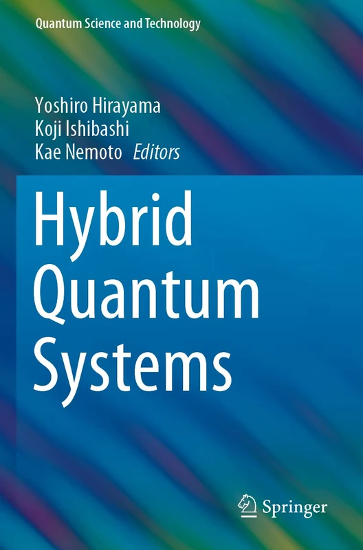 Hybrid Quantum Systems (Quantum Science and Technology)