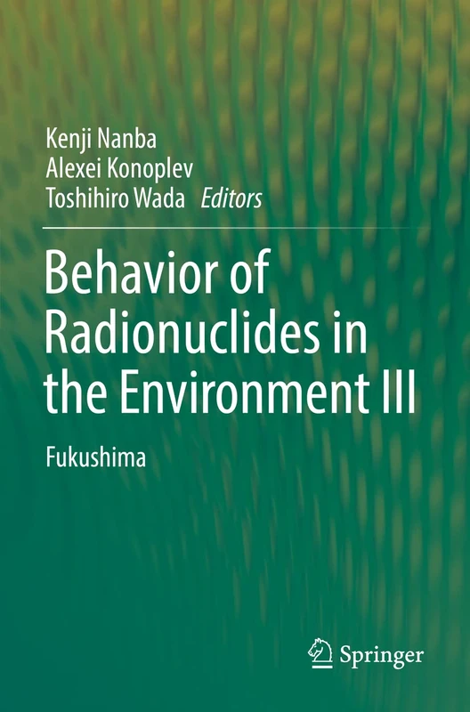 Behavior of Radionuclides in the Environment III: Fukushima: 3