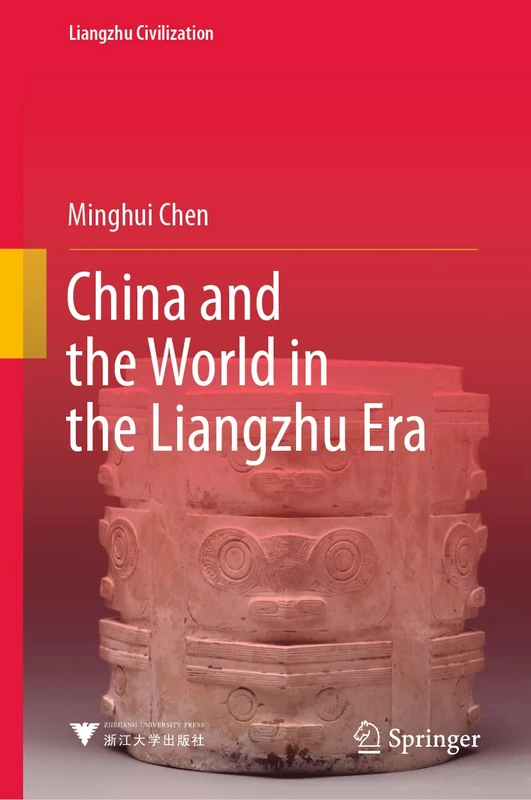 China and the World in the Liangzhu Era (Liangzhu Civilization)