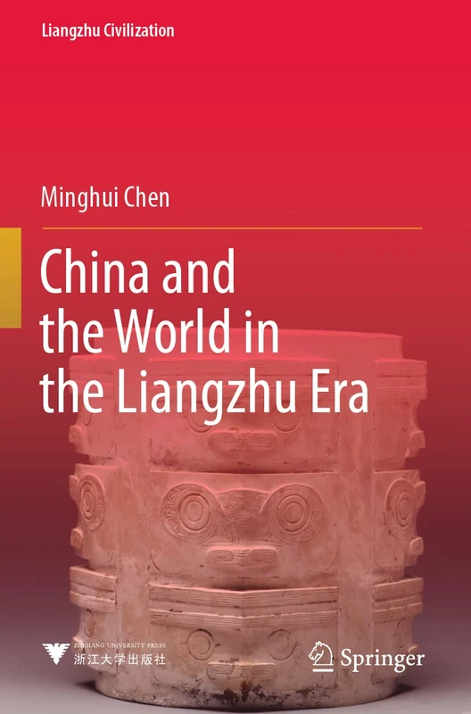 China and the World in the Liangzhu Era (Liangzhu Civilization)