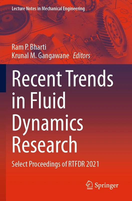 Recent Trends in Fluid Dynamics Research: Select Proceedings of RTFDR 2021 (Lecture Notes in Mechanical Engineering)