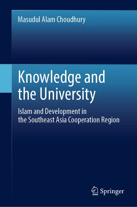 Knowledge and the University: Islam and Development in the Southeast Asia Cooperation Region