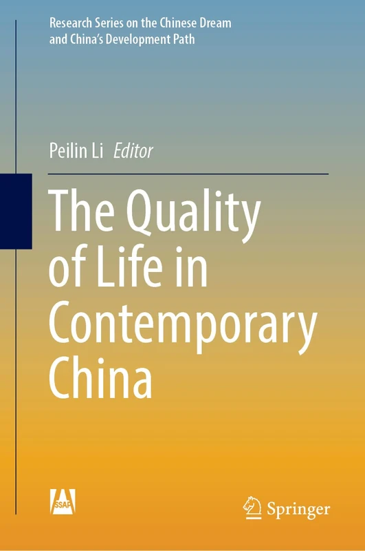 The Quality of Life in Contemporary China (Research Series on the Chinese Dream and China’s Development Path)