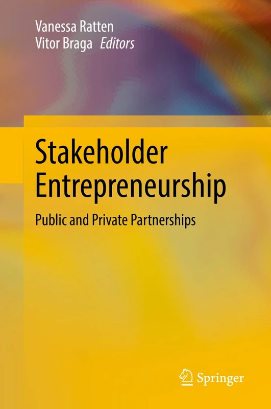 Stakeholder Entrepreneurship: Public and Private Partnerships