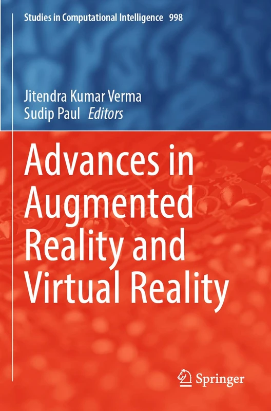 Advances in Augmented Reality and Virtual Reality: 998 (Studies in Computational Intelligence, 998)